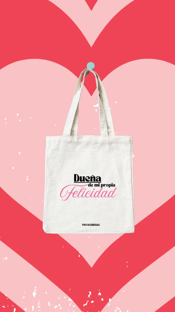 TOTE BAG DUEÑA DE TU FELICIDAD